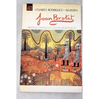 ARTISTAS ESPAÑOLES CONTEMPORANEOS: JOAN BROTAT.
